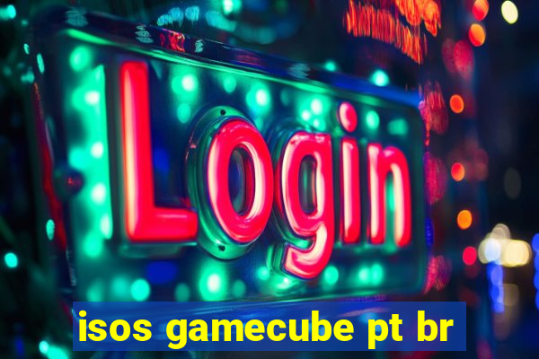 isos gamecube pt br